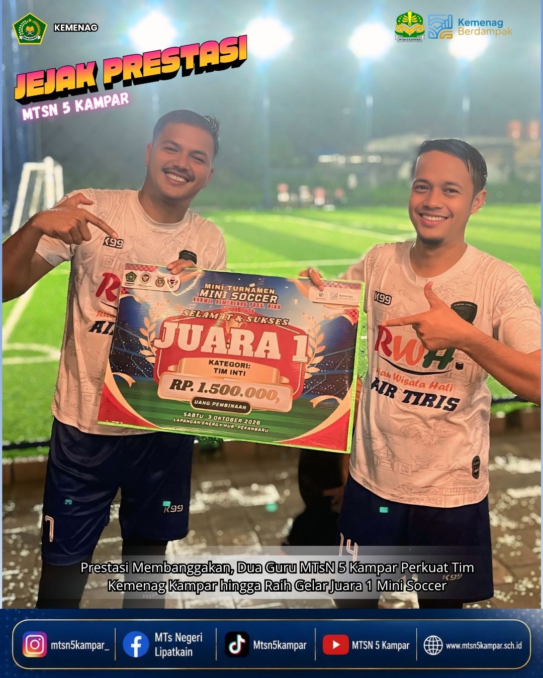 Prestasi Membanggakan, Dua Guru MTsN 5 Kampar Perkuat Tim Kemenag Kampar hingga Raih Gelar Juara 1 Mini Soccer